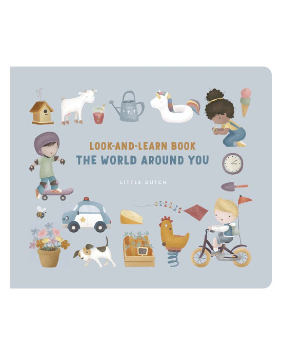 LITTLE DUTCH. Παιδικό βιβλίο Βλέπω και Μαθαίνω - ο κόσμος γύρω σου